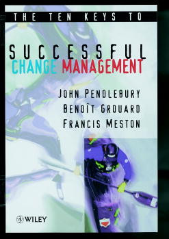 The Ten Keys to Successful Change Management book cover by A. John Pendlebury, Benoît Grouard, Francis Meston