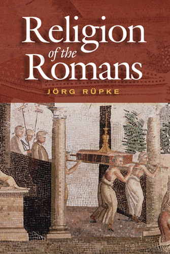 The Religion of the Romans book cover by Jörg Rüpke