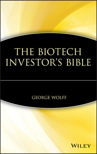 The Biotech Investor's Bible book cover by George Wolff