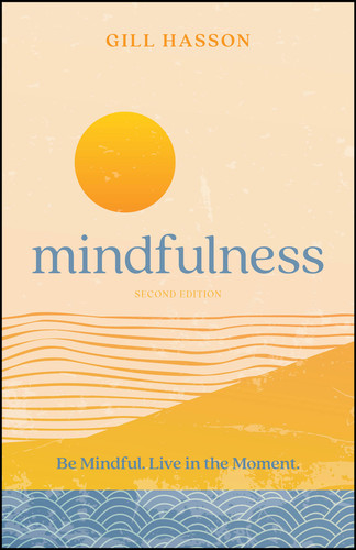 Mindfulness: Be Mindful. Live in the Moment. book cover by Gill Hasson