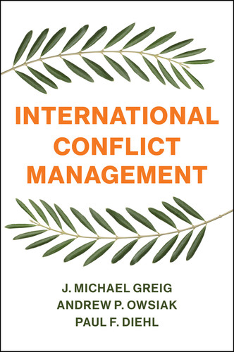 International Conflict Management book cover by J. Michael Greig, Andrew P. Owsiak, Paul F. Diehl