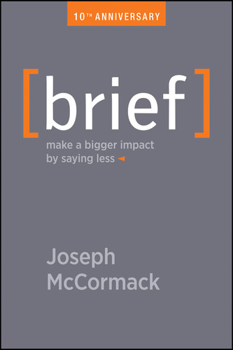 Brief: Make a Bigger Impact by Saying Less book cover by Joseph McCormack