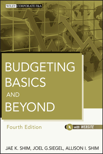 Budgeting Basics and Beyond (Wiley Corporate F&A) book cover by Jae K. Shim, Joel G. Siegel, Allison I. Shim