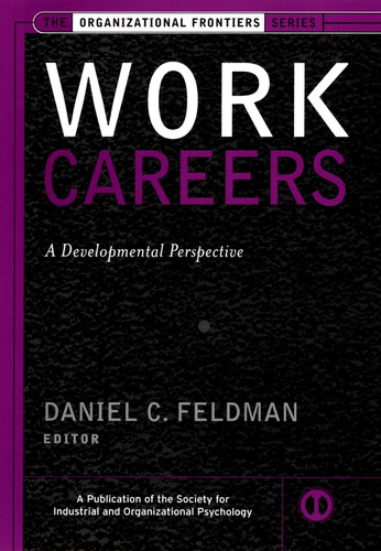 Work Careers: A Developmental Perspective (J-B SIOP Frontiers Series) book cover by 