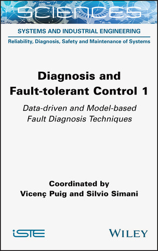 Diagnosis and Fault-tolerant Control 1: Data-driven and Model-based Fault Diagnosis Techniques book cover by 