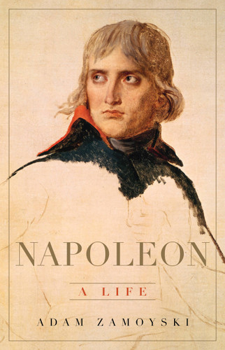Napoleon: A Life book cover by Adam Zamoyski