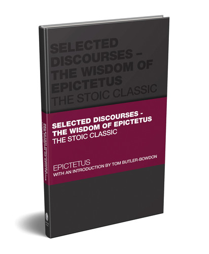 Selected Discourses - The Wisdom of Epictetus: The Stoic Classic (Capstone Classics) book cover by Epictetus