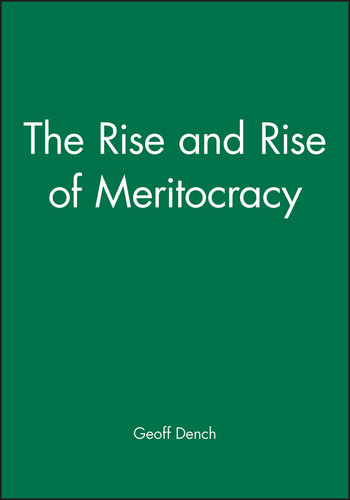 The Rise and Rise of Meritocracy (Political Quarterly Monograph Series) book cover by 