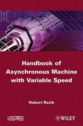 Handbook of Asynchronous Machines with Variable Speed book cover by Hubert Razik