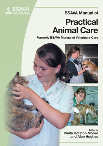 BSAVA Manual of Practical Animal Care (BSAVA British Small Animal Veterinary Association) book cover by 