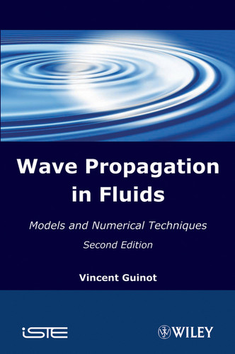 Wave Propagation in Fluids: Models and Numerical Techniques book cover by Vincent Guinot