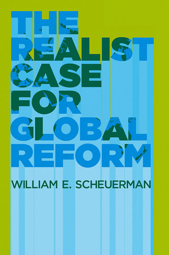 The Realist Case for Global Reform book cover by William E. Scheuerman