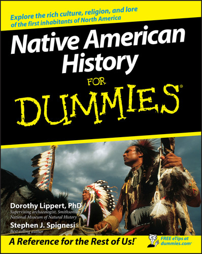 Native American History For Dummies book cover by Dorothy Lippert, Stephen J. Spignesi