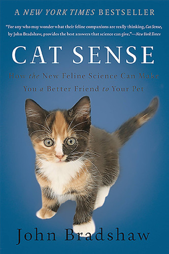 Cat Sense: How the New Feline Science Can Make You a Better Friend to Your Pet book cover by John Bradshaw