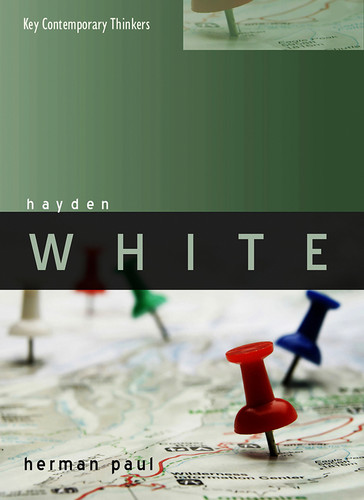 Hayden White (Key Contemporary Thinkers) book cover by Herman Paul