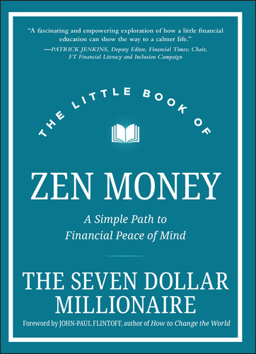 The Little Book of Zen Money: A Simple Path to Financial Peace of Mind (Little Books. Big Profits) book cover by Seven Dollar Millionaire