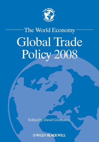 The World Economy: Global Trade Policy 2008 (World Economy Special Issues) book cover by 