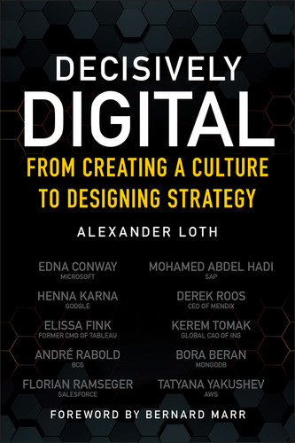 Decisively Digital: From Creating a Culture to Designing Strategy book cover by Alexander Loth