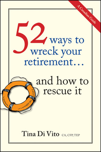 52 Ways to Wreck Your Retirement: ...And How to Rescue It book cover by Tina Di Vito