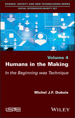 Humans in the Making: In the Beginning was Technique book cover by Michel J. F. Dubois