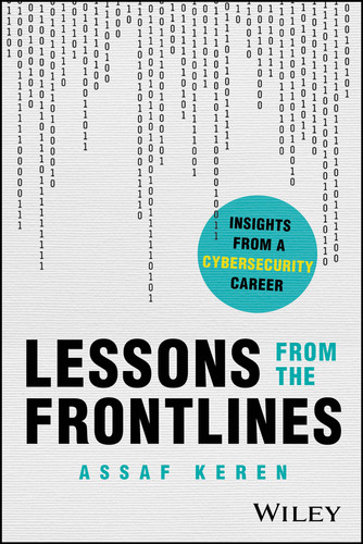 Lessons from the Frontlines: Insights from a Cybersecurity Career book cover by Assaf Keren
