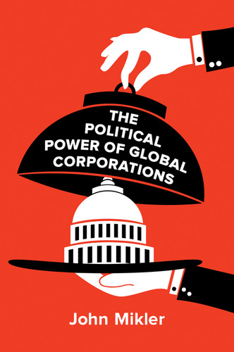 The Political Power of Global Corporations book cover by John Mikler