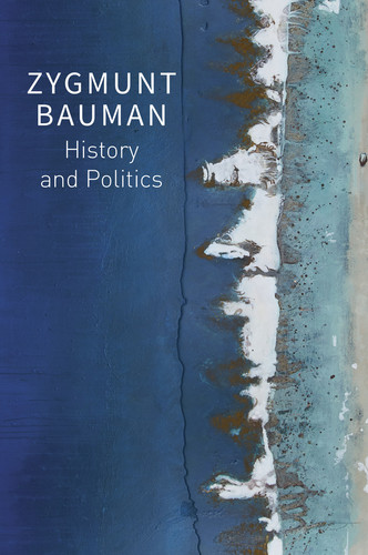 History and Politics: Selected Writings, Volume 2 book cover by Zygmunt Bauman