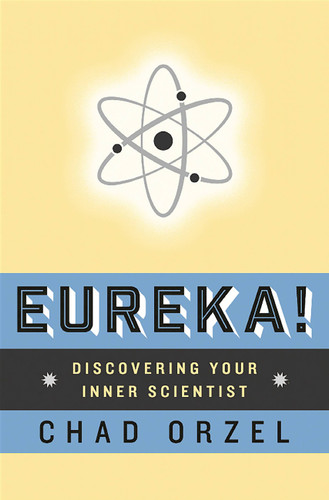 Eureka: Discovering Your Inner Scientist book cover by Chad Orzel