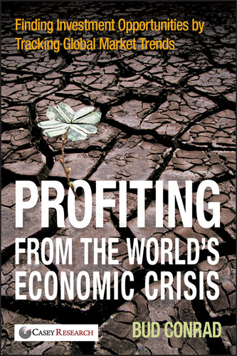 Profiting from the World's Economic Crisis: Finding Investment Opportunities by Tracking Global Market Trends book cover by Bud Conrad