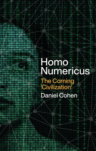 Homo Numericus: The coming 'civilization' book cover by Daniel Cohen