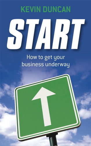 Start: How to get your business underway book cover by Kevin Duncan