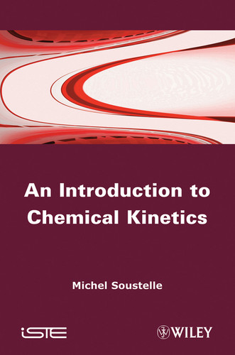 An Introduction to Chemical Kinetics book cover by Michel Soustelle