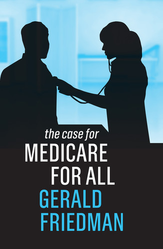 The Case for Medicare for All (The Case For) book cover by Gerald Friedman