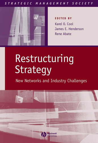 Restructuring Strategy: New Networks and Industry Challenges (Strategic Management Society) book cover by 