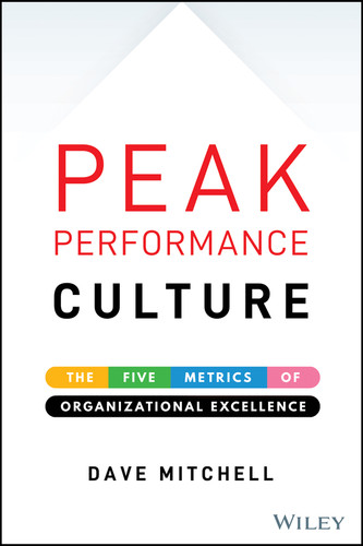 Peak Performance Culture: The Five Metrics of Organizational Excellence book cover by Dave Mitchell