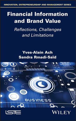 Financial Information and Brand Value: Reflections, Challenges and Limitations book cover by Yves-Alain Ach, Sandra Rmadi-Saïd