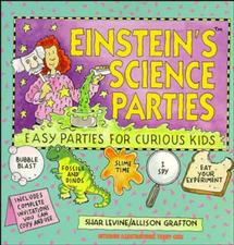 Einstein's Science Parties: Easy Parties for Curious Kids book cover by Shar Levine, Allison Grafton
