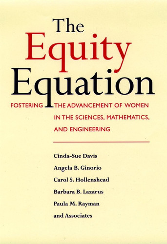 The Equity Equation: Fostering the Advancement of Women in the Sciences, Mathematics, and Engineering book cover by Cinda-Sue Davis, Angela B. Ginorio, Carol S. Hollenshead, Barbara B. Lazarus, Paula M. Rayman