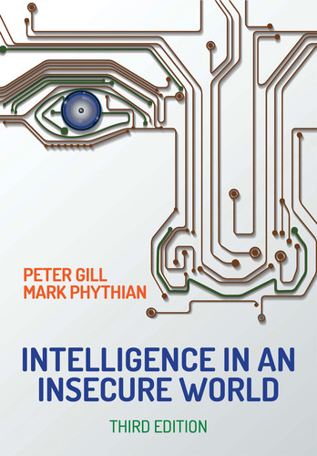 Intelligence in An Insecure World book cover by Peter Gill, Mark Phythian