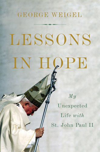 Lessons in Hope: My Unexpected Life with St. John Paul II book cover by George Weigel