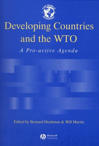 Developing Countries and the WTO: A Pro-Active Agenda (World Economy Special Issues) book cover by 