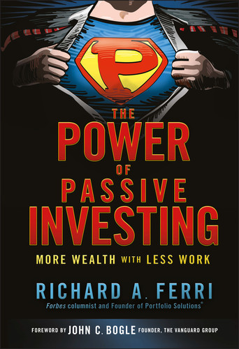 The Power of Passive Investing: More Wealth with Less Work book cover by Richard A. Ferri