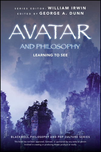 Avatar and Philosophy: Learning to See (The Blackwell Philosophy and Pop Culture Series) book cover by 