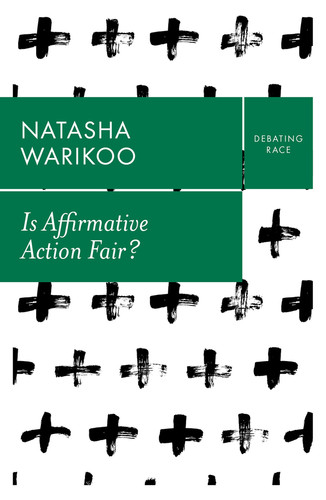 Is Affirmative Action Fair?: The Myth of Equity in College Admissions (Debating Race) book cover by Natasha Warikoo