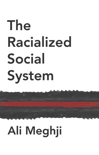 The Racialized Social System: Critical Race Theory as Social Theory book cover by Ali Meghji