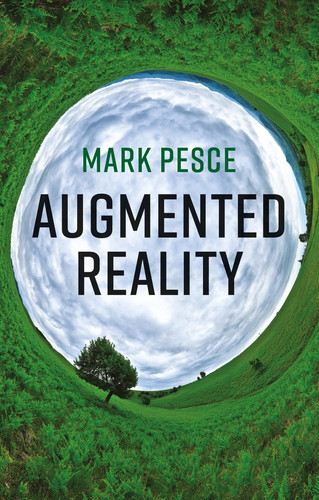 Augmented Reality: Unboxing Tech's Next Big Thing book cover by Mark Pesce
