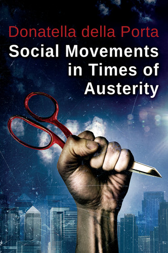 Social Movements in Times of Austerity: Bringing Capitalism Back Into Protest Analysis book cover by Donatella della Porta