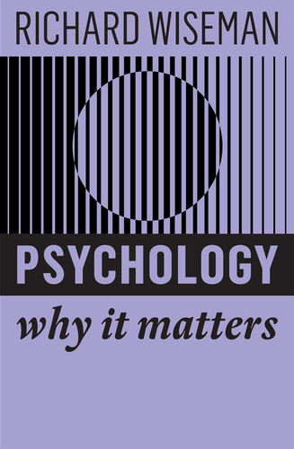 Psychology: Why It Matters (Why It Matters) book cover by Richard Wiseman