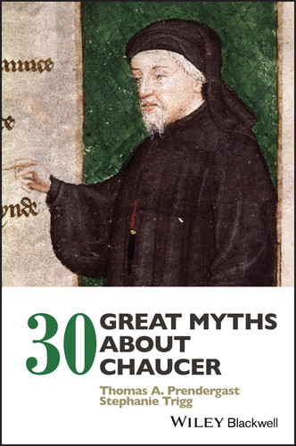 30 Great Myths about Chaucer book cover by Thomas A. Prendergast, Stephanie Trigg