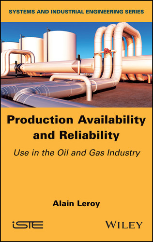 Production Availability and Reliability: Use in the Oil and Gas industry book cover by Alain Leroy